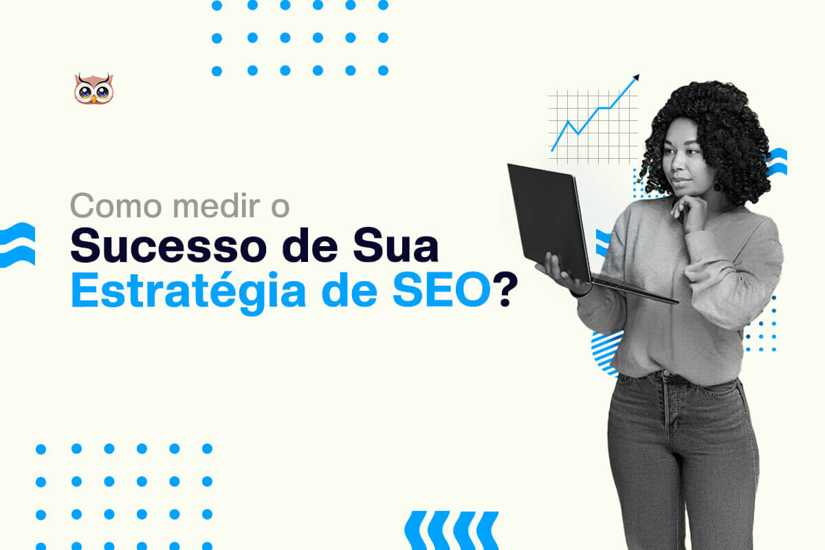 medir sucesso de estrategia seo