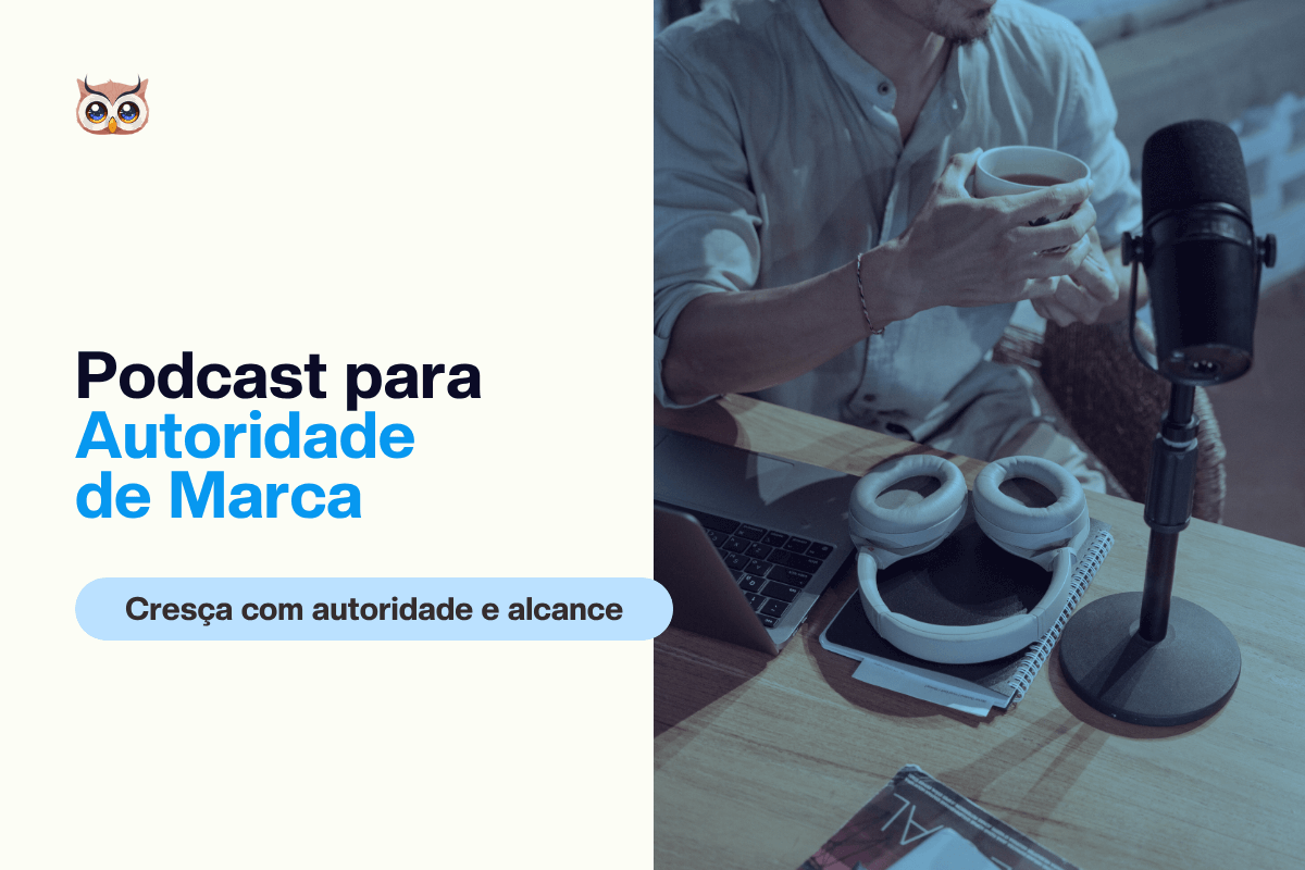 [Capa Blog] Podcast para Autoridade de Marca_ Cresça com autoridade e alcance