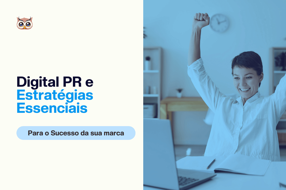 [Capa Blog} Digital PR e Estratégias Essenciais para o Sucesso da sua marca